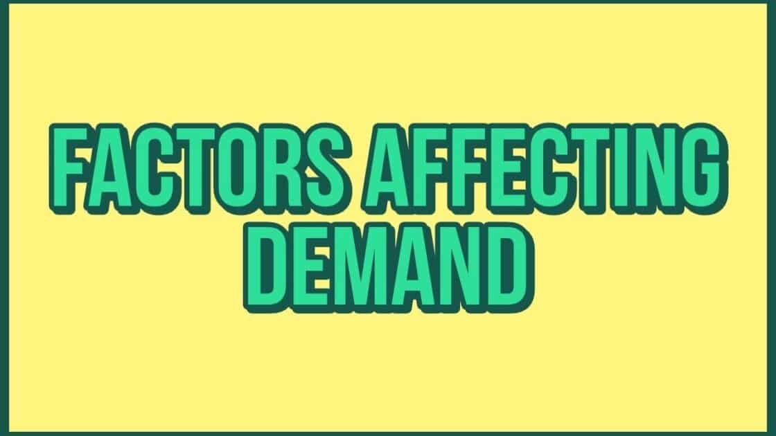 Factors Affecting Demand