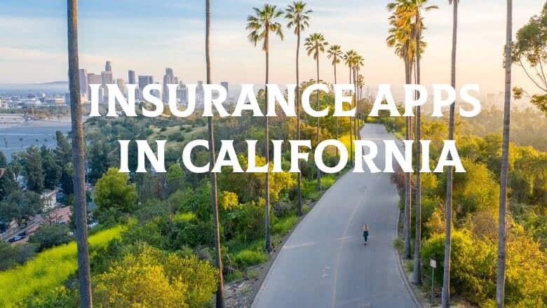 insurance apps in california