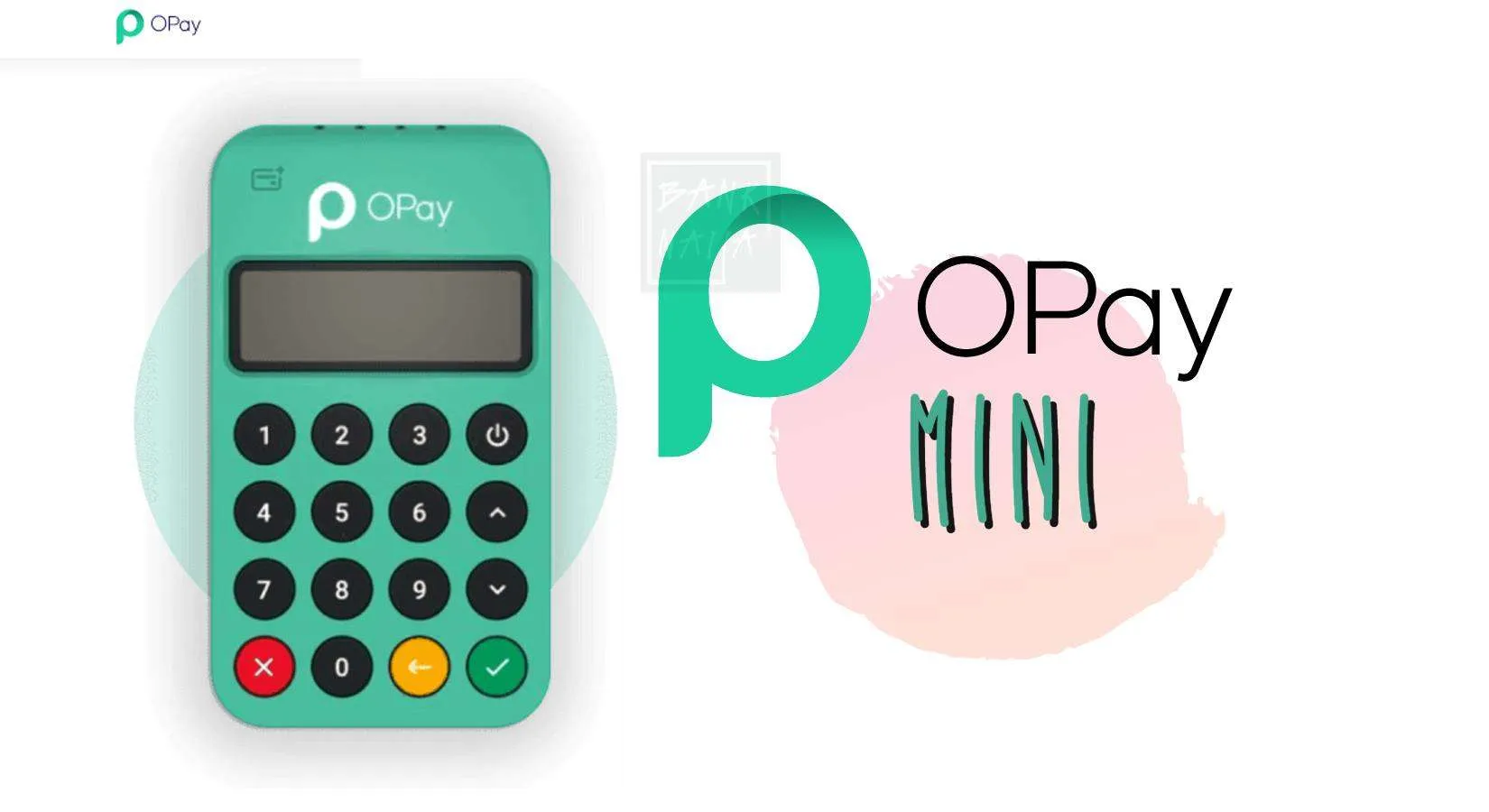 OPay Mini POS 2023 - How to Apply; Why Choose OPay MiniPOS? Opay Mini POS Price 2023